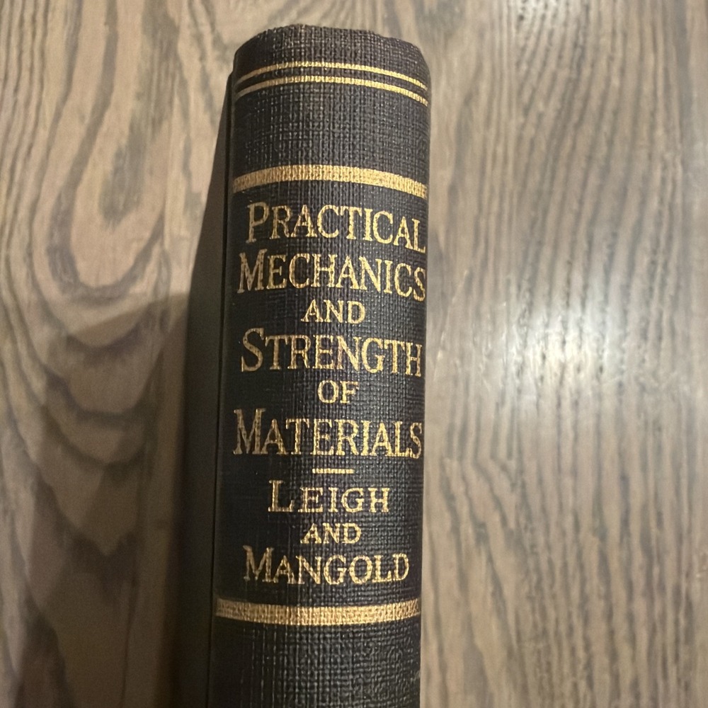 1940 Vintage Mechanics Book "Practical Mechanics and Strength of Materials"